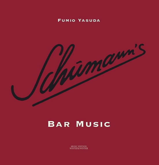 Schumann,robert / Yasuda,fumio · Schumann's Bar Music (LP) (2018)