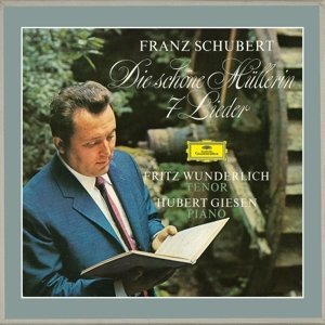 Schubert: Die Schöne Müllerin, D.795 7 Lieder - Hubert Giesen Fritz Wunderlich - Music - DEUTSCHE GRAMMOPHON - 0028947958116 - March 11, 2016