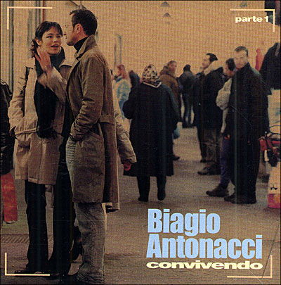 Convivendo Parte 1 - Antonacci Biagio - Musiikki - IRIS - 0602498182116 - perjantai 12. maaliskuuta 2004