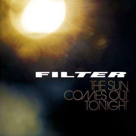 The Sun Comes Out Tonight - Filter - Musik - Pop Group Other - 0602537399116 - 10. juni 2013