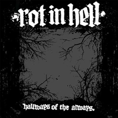 Hallways of the Always - Rot in Hell - Muzyka - A389 RECORDINGS - 0603111949116 - 28 lipca 2009