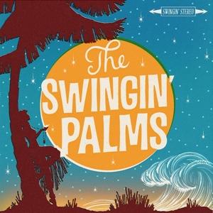 Cover for The Swingin' Palms (LP) (2019)