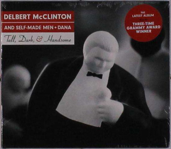 Cover for Self-made men Delbert Mcclinton · Tall, Dark, and Handsome (CD) (2019)