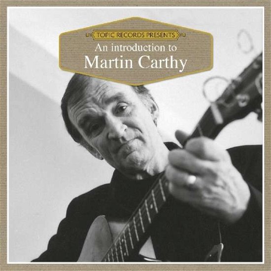 An Introduction to - Martin Carthy - Muziek - TOPIC - 0714822000116 - 20 juli 2018