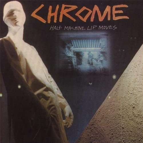 Cover for Chrome · Half Machine Lip Moves (LP)