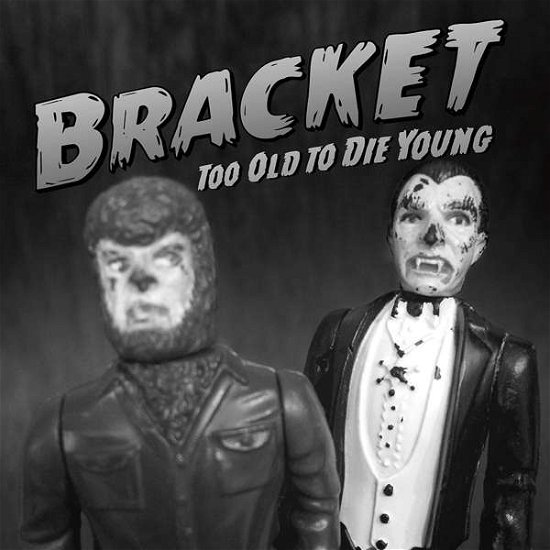 Cover for Bracket · Too Old to Die Young (LP) (2019)