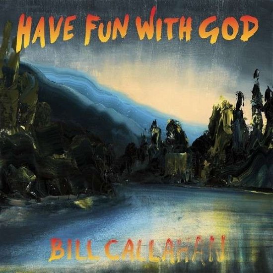 Cover for Bill Callahan · Have Fun with God (LP) (2014)