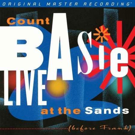 Live At The Sands (before Frank) - Count Basie - Musiikki - MOBILE FIDELITY SOUND LAB - 0821797240116 - keskiviikko 6. marraskuuta 2013