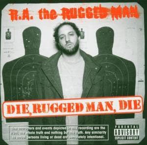 Die Rugged Man Die - R.a. Rugged Man - Musiikki - NATURE SOUNDS - 0822720711116 - tiistai 16. marraskuuta 2004