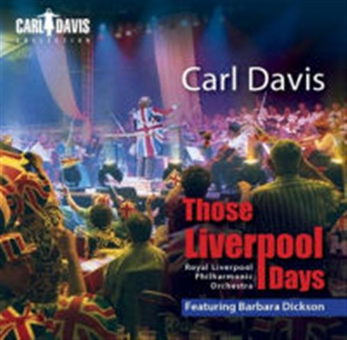 Those Liverpool Days - C. Davis - Muzyka - CARL DAVIS COLLECTION - 0845458000116 - 16 czerwca 2011