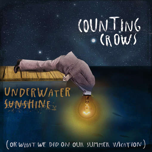 Underwater Sunshine: or What We Did - Counting Crows - Música - Collective Records - 0853423003116 - 10 de abril de 2012