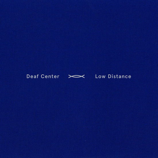 Cover for Deaf Center · Low Distance (LP) (2019)