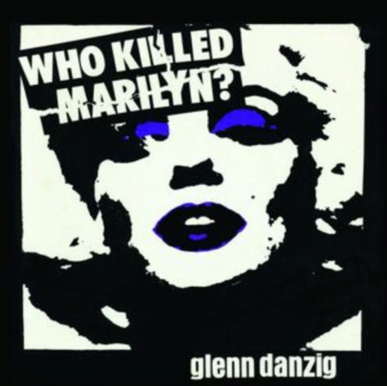 Who Killed Marilyn? - Glenn Danzig - Music - CLEOPATRA - 0889466436116 - 27 października 2023