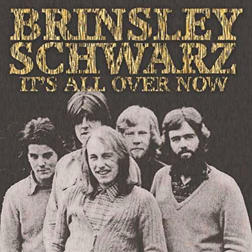 It's All Over Now - Brinsley Schwarz - Musik - MEGA DODO - 1357141547116 - 6. april 2017