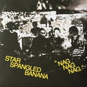 Cover for Star Spangled Banana · Nag Nag Nag (LP) (2014)