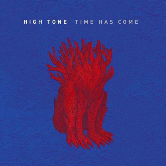 Cover for High Tone · Time Has Come (LP) (2019)