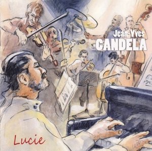 Cover for Candela Jean · Candela Jean-yves - Lucie (CD) (2016)