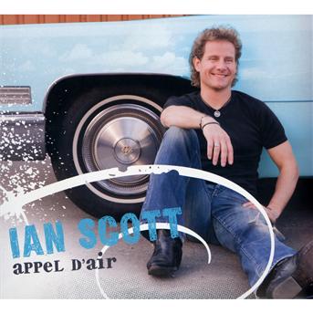 Cover for Ian Scott · Appel D'air (CD) (2012)