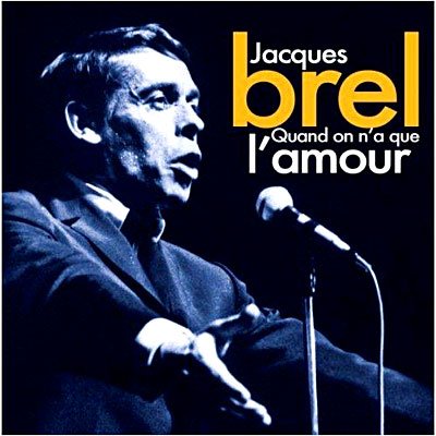 Cover for Jacques Brel · Brel -Quand on n a que l'amour (CD) (2014)