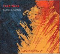 Farb Töne - Calmus Ensemble - Muzyka - DAN - 4025796003116 - 22 lipca 2005