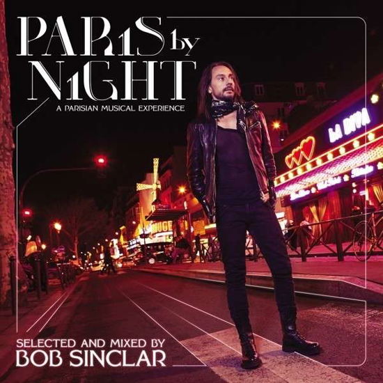 Paris by Night-a Parisian Musical Experience - Bob Sinclar - Musik - WEPLA - 4032989670116 - 29 oktober 2013