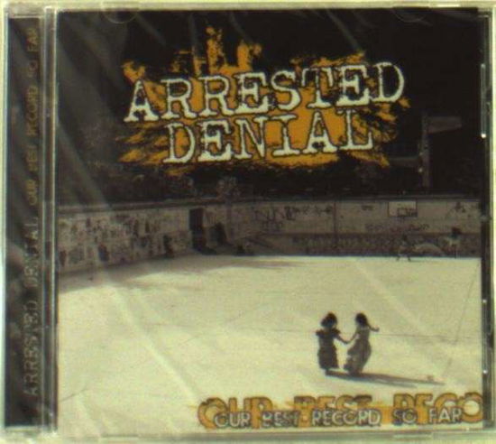 Our Best Record - Arrested Denial - Music - MAD BUTCHER - 4260037288116 - May 2, 2013