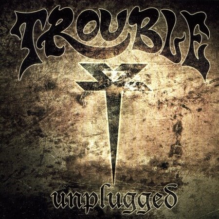 Unplugged · Trouble (CD) [Digipak] (2022)