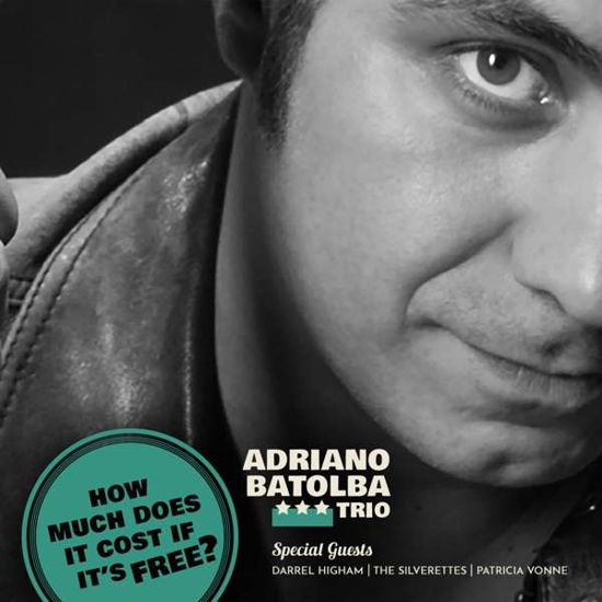 Cover for Adriano Trio Batolba · How Much Does It Cost if Its Free? (CD) (2019)