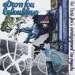 Cover for Etron Fou Leloublan · Les Trois Fou' S Perdegagnent (Au Pay (CD) [Japan Import edition] (2015)