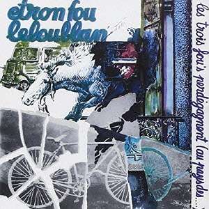 Cover for Etron Fou Leloublan · Les Trois Fou's Perdegagnent (Au Pays Des....) (CD) [Japan Import edition] (2015)