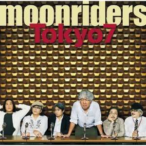 Tokyo7 - Moonriders - Muzyka - MOON RIDERS DIVISION INC. - 4560214750116 - 16 września 2009