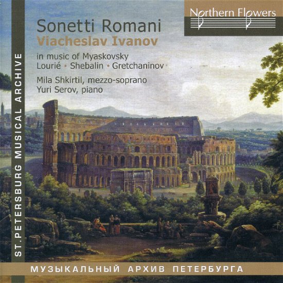 Sonetti Romani  Northern Flowers Klassisk - Shkirtil Mila / Serov Yuri - Muziek - DAN - 4607053326116 - 28 september 2012
