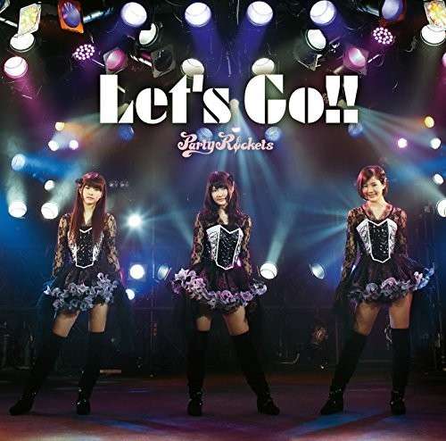 Cover for Party Rockets · Let's Go!! (CD) [Japan Import edition] (2014)