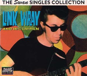 Cover for Link Wray &amp; His Ray men · The Swan Singles Collection (CD) (1997)