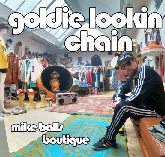 Cover for Goldie Lookin Chain · Mike Balls Boutique (LP) [RSD 2024 edition] (2024)
