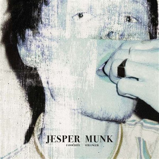 Favourite Stranger - Jesper Munk - Musik - WMG - 5054197973116 - 4. maj 2018