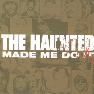 Cover for Haunted · Haunted-made Me Do It (CD) (2000)