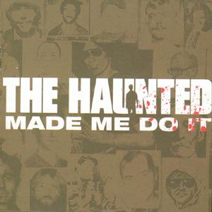 Cover for Haunted · Haunted-made Me Do It (CD) (2000)