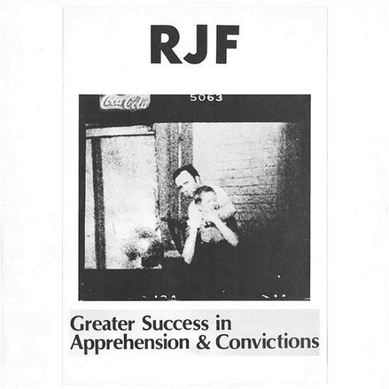 R J F · Greater Success In Apprehension & Convic (LP) (2020)