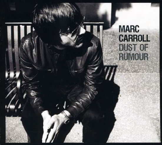 Cover for Marc Carroll · Dust of Rumour (CD) (2009)