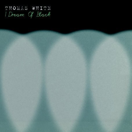 Cover for Thomas White · I Dream of Black (CD) (2008)