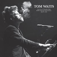 The Ghost of Saturday Night: Kpfk Unplugged Radio Session, July 23, 1974 - Tom Waits - Musique - Radio Loop Loop - 5060672886116 - 21 juin 2019