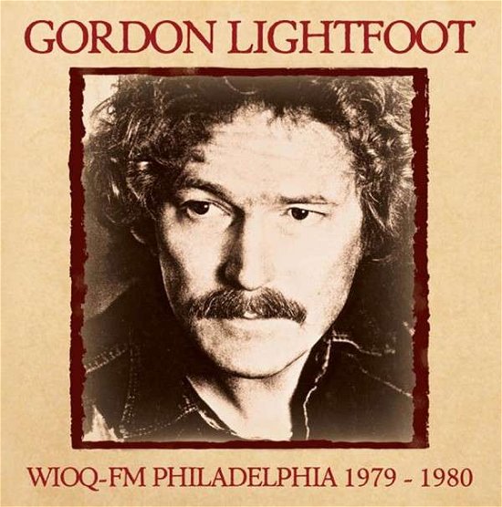 Cover for Lightfoot Gordon · Wioq-fm Philadelphia 1979 - 1980 (CD) (2015)