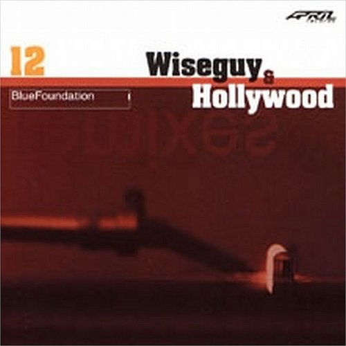 Wiseguy & Hollywood - Blue Foundation - Musiikki - VME - 5709498105116 - lauantai 31. joulukuuta 2011