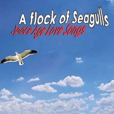 Cover for A Flock of Seagulls · Space Age Love Songs (LP) (2008)