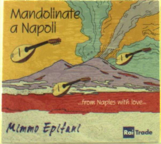 Cover for Mimmo Epifani · Mandolinate a Napoli (CD) (2011)