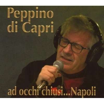 Cover for Peppino Di Capri · Ad Occhi Chiusi Napoli (CD)