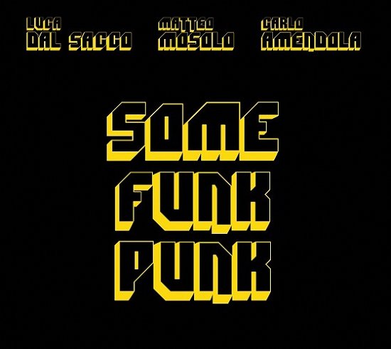 Cover for Dal Sacco / Mosolo / Amendola · Some Funk Punk (CD) (2022)