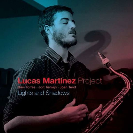 Cover for Lucas Project Martinez · Lights and Shadows (CD) (2018)