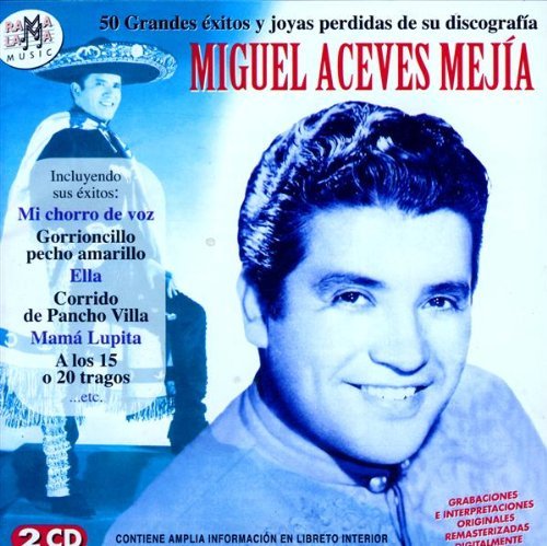 Cover for Miguel Aceves Mejia · 50 Grandes Extos Y Joyas Perdidas De Su (CD) (2017)